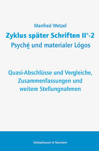 Zyklus später Schriften II+-2 Psyché und materialer Lógos