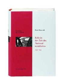 Köln in der Zeit des Nationalsozialismus 1933-1945