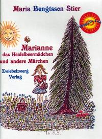 Marianne das Heidelbeermädchen und andere Märchen