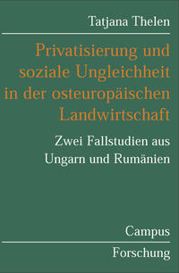 Privatisierung und soziale Ungleichheit in der osteuropäischen Landwirtschaft