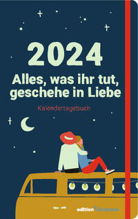 Alles, was ihr tut, geschehe in Liebe