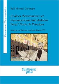 Codices iberoromanici et iberoamericani und Antonio Pérez’ Norte de Prinzipes