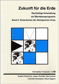 Zukunft für die Erde. Band 1-3. Nachhaltige Entwicklung als Überlebensprogramm