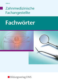 Fachwörter Zahnmedizin