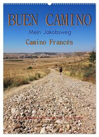 Buen Camino - Mein Jakobsweg - Camino Francés (Wandkalender 2025 DIN A2 hoch), CALVENDO Monatskalender