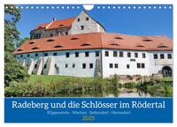 Radeberg und die Schlösser im Rödertal (Wandkalender 2025 DIN A4 quer), CALVENDO Monatskalender