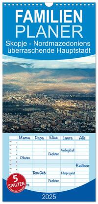 Familienplaner 2025 - Skopje - Nordmazedoniens überraschende Hauptstadt mit 5 Spalten (Wandkalender, 21 x 45 cm) CALVENDO