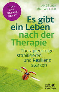 Es gibt ein Leben nach der Therapie (Fachratgeber Klett-Cotta, Bd.)