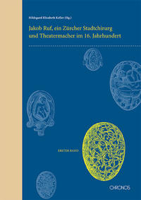 Jakob Ruf: Leben, Werk und Studien. Ein Zürcher Stadtchirurg und... / Jakob Ruf: Leben, Werk und Studien. Ein Zürcher Stadtchirurg und...