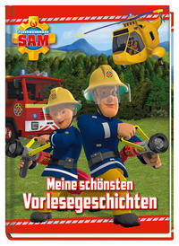 Feuerwehrmann Sam: Meine schönsten Vorlesegeschichten