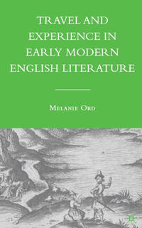 Travel and Experience in Early Modern English Literature