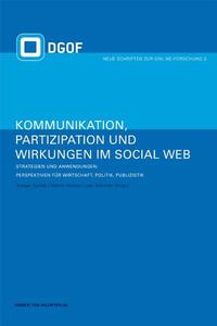 Kommunikation, Partizipation und Wirkungen im Social Web