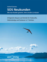 SOS Neukunden: Wie man Kunden gewinnt, ohne anrufen zu müssen