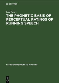 The Phonetic Basis of Perceptual Ratings of Running Speech