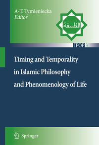 Timing and Temporality in Islamic Philosophy and Phenomenology of Life