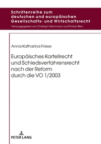 Europäisches Kartellrecht und Schiedsverfahrensrecht nach der Reform durch die VO 1/2003