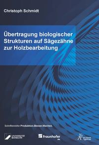 Übertragung biologischer Strukturen auf Sägezähne zur Holzbearbeitung