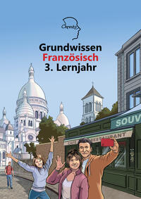 Grundwissen Französisch 3. Lernjahr