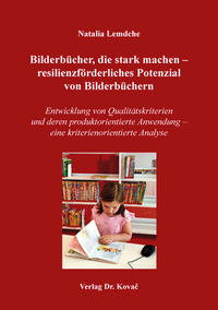 Bilderbücher, die stark machen – resilienzförderliches Potenzial von Bilderbüchern