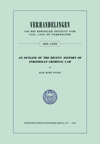 An Outline of the Recent History of Indonesian Criminal Law
