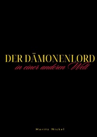 Der Dämonenlord in einer anderen Welt / Der Dämonenlord