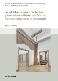 Ausgleichsleistungen für Kulturgüterverluste während der Zeit des Nationalsozialismus in Frankreich