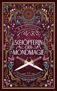 Schöpferin der Mondmagie - Sonnengeküsst