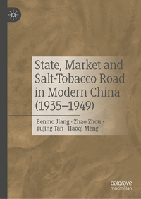 State, Market and Salt-Tobacco Road in Modern China (1935–1949)