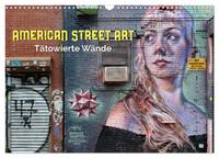 American Street Art - tätowierte Wände (Wandkalender 2025 DIN A3 quer), CALVENDO Monatskalender