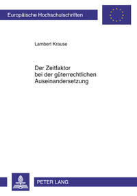 Der Zeitfaktor bei der güterrechtlichen Auseinandersetzung