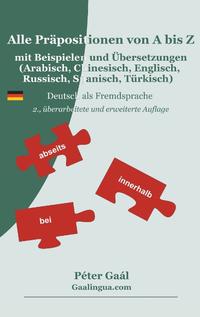 Alle Präpositionen von A bis Z mit Beispielen und Übersetzungen (Arabisch, Chinesisch, Englisch, Russisch, Spanisch, Türkisch)