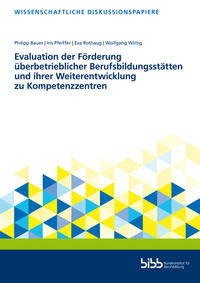 Evaluation der Förderung überbetrieblicher Berufsbildungsstätten und ihrer Weiterentwicklung zu Kompetenzzentren