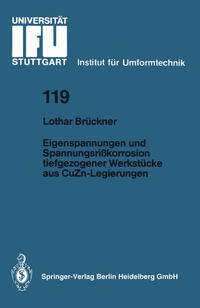 Eigenspannungen und Spannungsrißkorrosion tiefgezogener Werkstücke aus CuZn-Legierungen