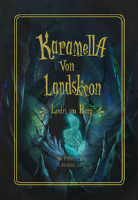 Karamella von Landskron (Band 2)