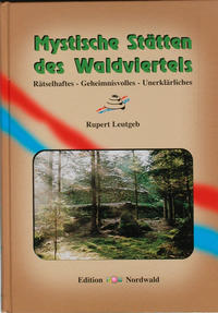 Mystische Stätten des Waldviertels