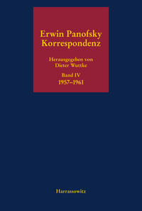 Erwin Panofsky - Korrespondenz 1910 bis 1968. Eine kommentierte Auswahl in fünf Bänden / Erwin Panofsky