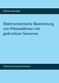 Elektrochemische Bestimmung von Weinadditiven mit gedruckten Sensoren