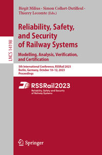 Reliability, Safety, and Security of Railway Systems. Modelling, Analysis, Verification, and Certification