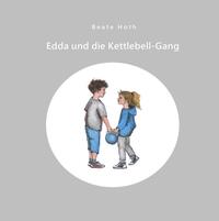 Edda und die Kettlebell-Gang