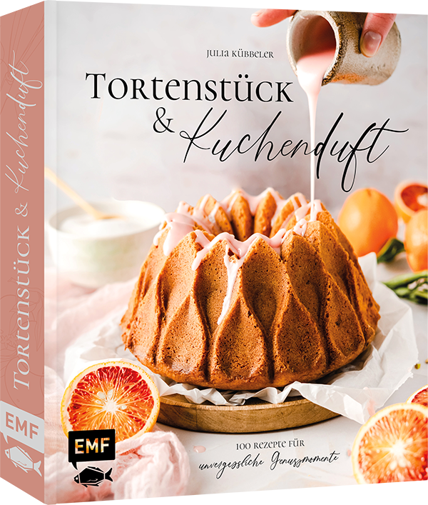 Tortenstück und Kuchenduft – 100 Rezepte für unvergessliche Genussmomente