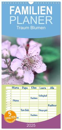 Familienplaner 2025 - Traum Blumen mit 5 Spalten (Wandkalender, 21 x 45 cm) CALVENDO