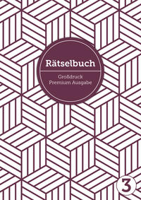 Deluxe Rätselbuch Band 3. Rätselbuch XL für Erwachsene, ältere Leute, Senioren und Rentner im DIN A4-Format mit extra großer Schrift, inkl. Lösungen. Kreuzworträtsel, Sudoku, Stradoku, Rätselpyramide, Schwedenrätsel, uvm. Raetselblock mit Kreuzwortraetsel