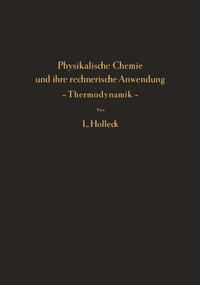 Physikalische Chemie und ihre rechnerische Anwendung — Thermodynamik —