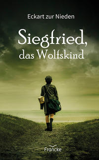 Siegfried, das Wolfskind