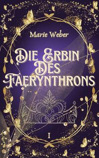 Die Erbin des Faerynthrons