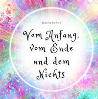 Vom Anfang, vom Ende und dem Nichts