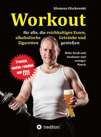 Workout für alle, die reichhaltiges Essen, alkoholische Getränke und Zigaretten genießen