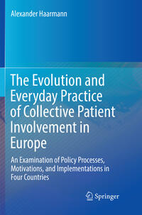 The Evolution and Everyday Practice of Collective Patient Involvement in Europe