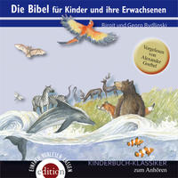 Die Bibel für Kinder und ihre Erwachsenen