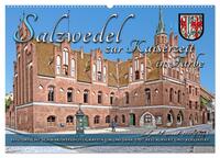 Salzwedel zur Kaiserzeit in Farbe - Fotos restauriert und koloriert (Wandkalender 2025 DIN A2 quer), CALVENDO Monatskalender